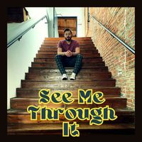 Chris McQuistion - See Me Through It