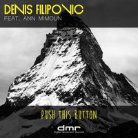 Denis Filipovic - Push This Button