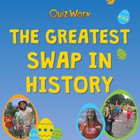 Quiz Worx - The Greatest Swap in History