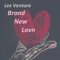 Lex Ventura - Brand New Lovn