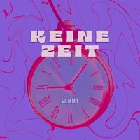 SAMMY - Keine Zeit