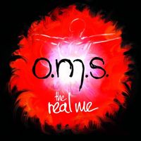O.M.S. - The Real Me
