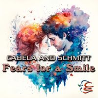 Cabela and Schmitt - Fears for a Smile