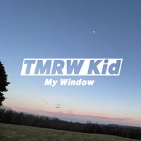 TMRW Kid - My Window