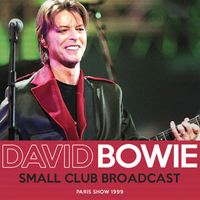 David Bowie - Small Club Broadcast