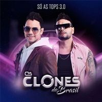 Os Clones do Brasil - Só as Tops 3 0
