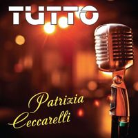 Patrizia Ceccarelli - Tutto