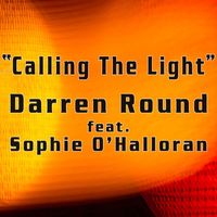 Darren Round - Calling The Light (Remixes)