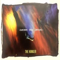 Seven Day Jesus - The Hunger