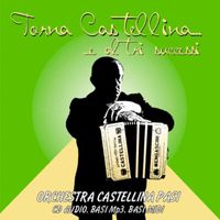 Castellina Pasi - Torna Castellina…e altri successi
