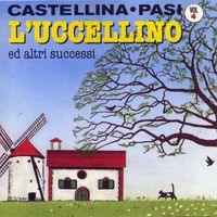 Castellina Pasi - L’uccellino ed altri successi, Vol. 4