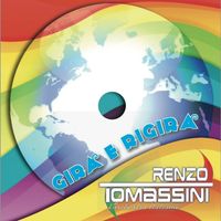 Renzo Tomassini - Gira e rigira