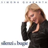Simona Quaranta - Silenzi e bugie