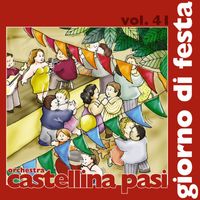 Castellina Pasi - Giorno di festa, Vol. 41
