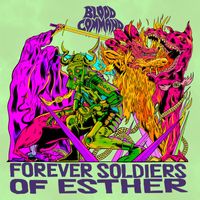 Blood Command - Forever Soldiers Of Esther (Explicit)