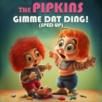 The Pipkins - Gimme Dat Ding! (Re-Recorded) [Sped Up] - Single