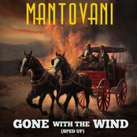 Mantovani - Gone With The Wind (Sped Up)