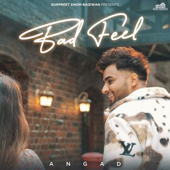 Angad - Bad Feel