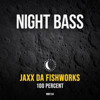 JAXX DA FISHWORKS - 100 Percent