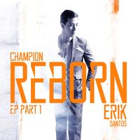 Erik Santos - Champion Reborn