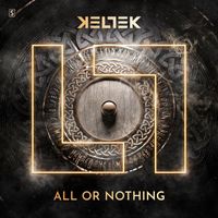 KELTEK - All Or Nothing