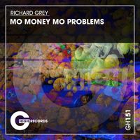 Richard Grey - Mo Money Mo Problems