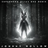Johnny Hollow - Superhero (Alias One Remix)