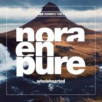 Nora En Pure - Wholehearted EP (Extended Mixes)