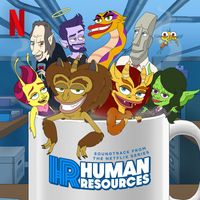 Mark Rivers - Human Resources: Season 2 (Soundtrack from the Netflix Series) (Explicit)