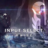 Raise - Input Select