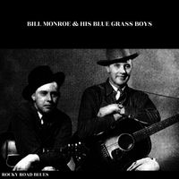 Bill Monroe & His Blue Grass Boys - Rocky Road Blues