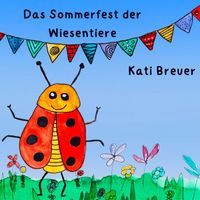 Kati Breuer - Das Sommerfest der Wiesentiere