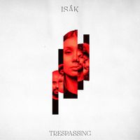 ISÁK - Trespassing