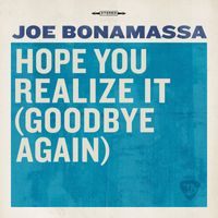 Joe Bonamassa - Hope You Realize It (Goodbye Again)