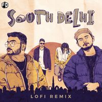 Full Power, Darcy, DRV - South Delhi (Lofi Remix) (Explicit)