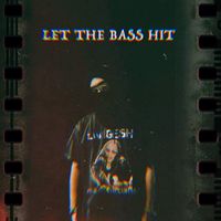 Livigesh - Let the Bass Hit