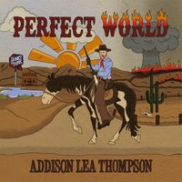 Addison Lea Thompson - Perfect World