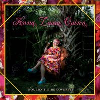 Anna Laura Quinn - Wouldn't It Be Loverly