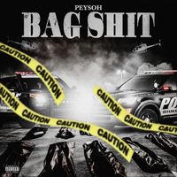 Peysoh - Bag Shit (Explicit)