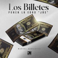 Manuel Rodriguez - Los Billetes Ponen La Edad "JRE" (Explicit)