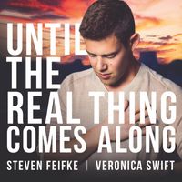 Steven Feifke - Until The Real Thing Comes Along