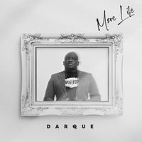 Darque - More Life