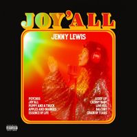Jenny Lewis - Joy'All (Explicit)