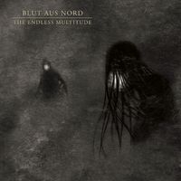 Blut Aus Nord - The Endless Multitude