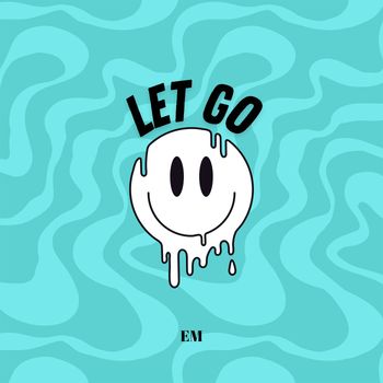 EM - Let Go