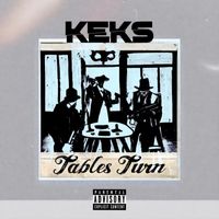Keks - Tables Turn (Explicit)