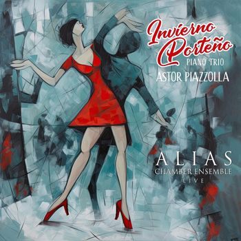 ALIAS Chamber Ensemble - Invierno Porteño: Piano Trio (Live)