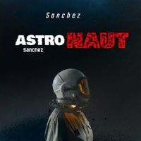 Sanchez - Astronaut