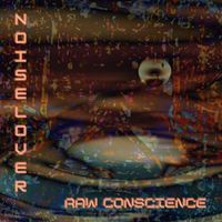 Raw Conscience - Noiselover