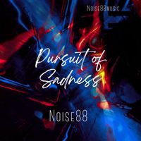 Noise88 - Pursuit of sadness
